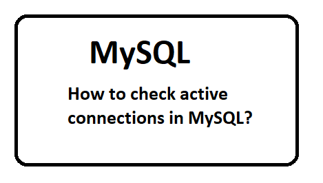check active connections in mysql