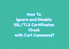 ignore certificate errors in curl
