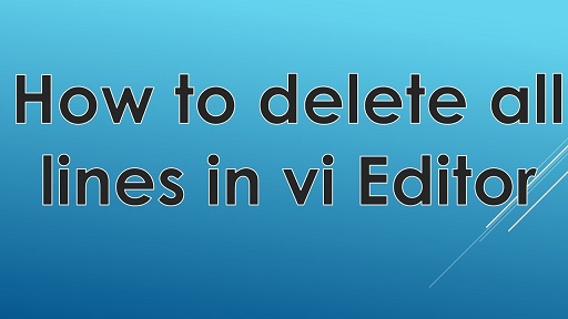 delete all lines in vi editor
