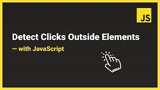 detect click outside element in javascript