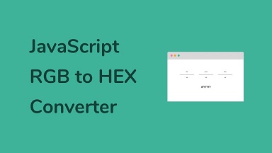 how to convert rgb to hex and hex to rgb in javascript