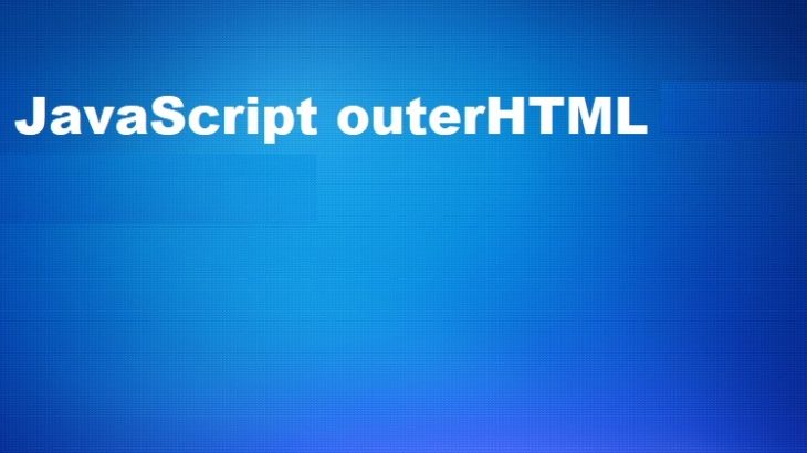 get outerhtml with javascript