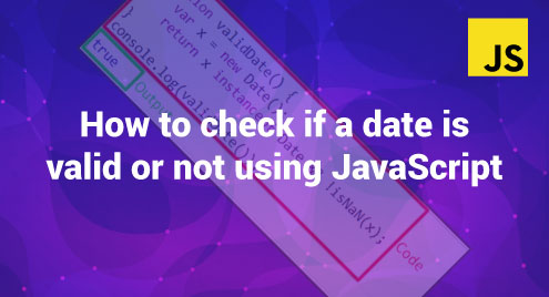 check if date is valid or not using JS