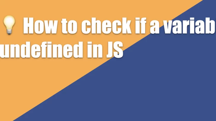 How To Check If Variable Is Undefined In JavaScript Fedingo